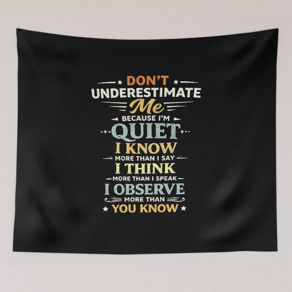 Item preview, Don't Underestimate Me Because I'm Quiet I Know More Than designed and sold by JODYSMORGAN.
