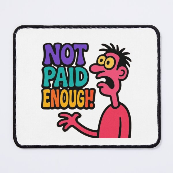 Item preview, Not Paid Enough! designed and sold by Shs-Kenya.