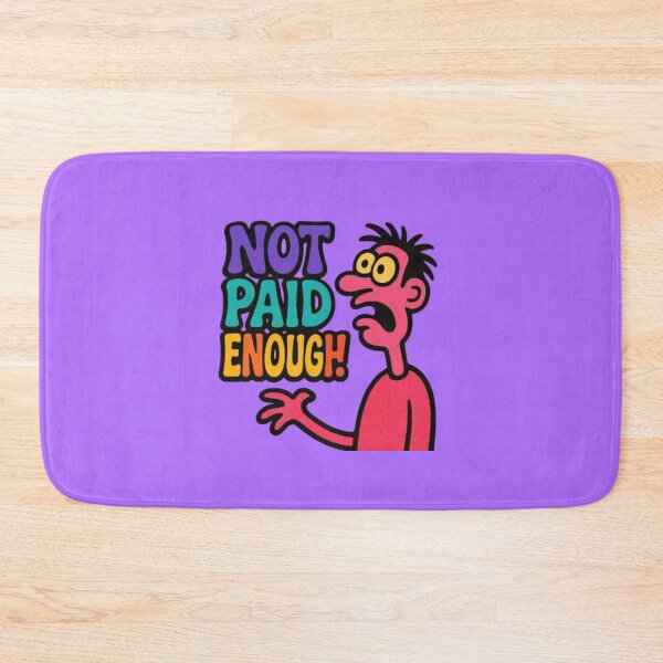 Item preview, Not Paid Enough! designed and sold by Shs-Kenya.
