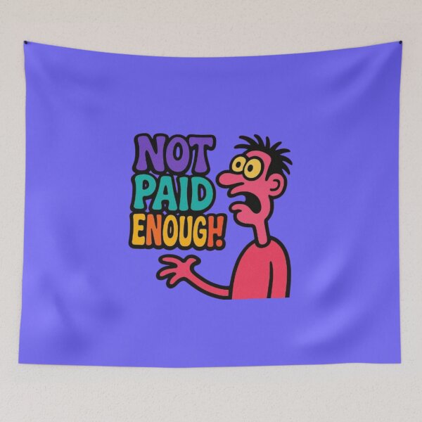 Item preview, Not Paid Enough! designed and sold by Shs-Kenya.