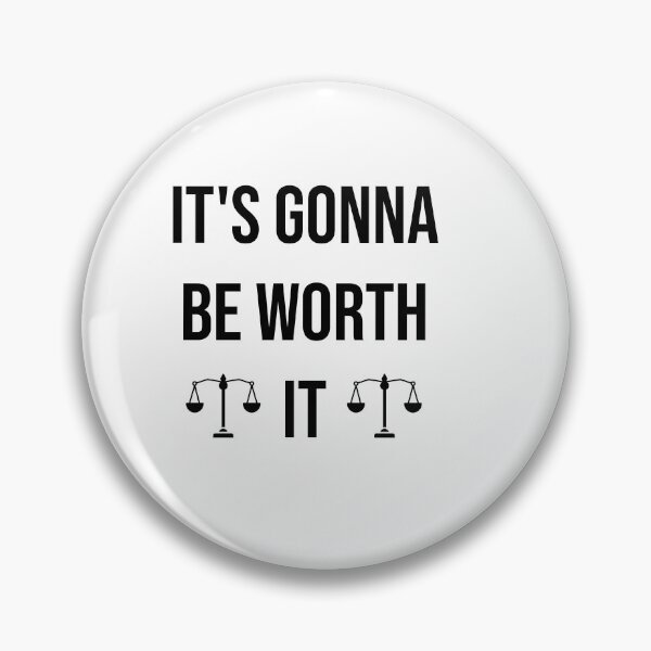 Item preview, It's gonna be worth it  designed and sold by Creations by lyne.