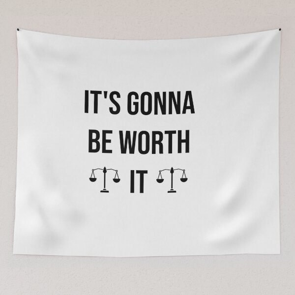 Item preview, It's gonna be worth it  designed and sold by Creations by lyne.