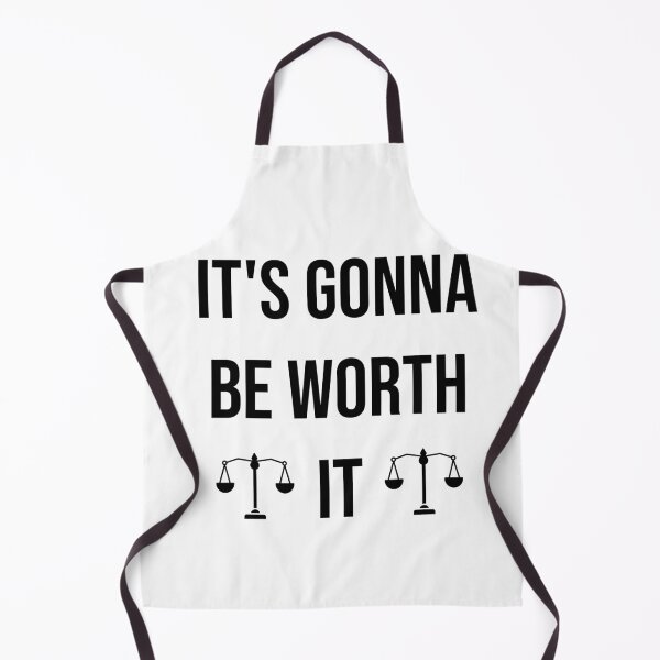 Item preview, It's gonna be worth it designed and sold by Creations by lyne.