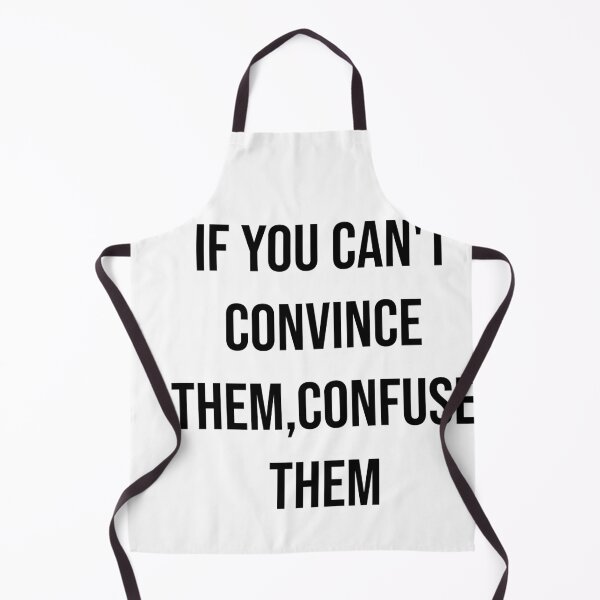 Item preview, If you can't convince them confuse them  designed and sold by Creations by lyne.