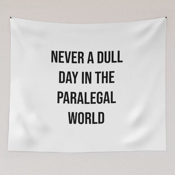 Item preview, Never a dull day in the paralegal world  designed and sold by Creations by lyne.