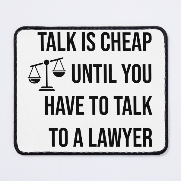 Item preview, Talk is cheap until you have to talk to a lawyer  designed and sold by Creations by lyne.