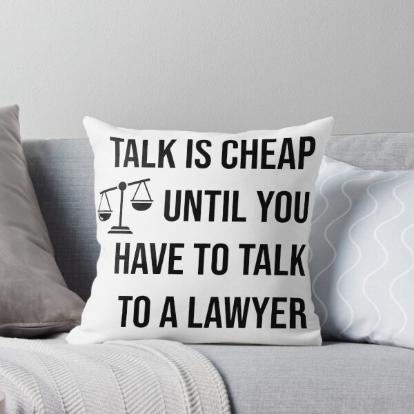 Item preview, Talk is cheap until you have to talk to a lawyer  designed and sold by Creations by lyne.
