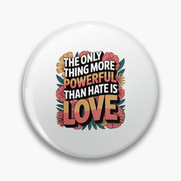 Item preview, The Only Thing More Powerful Than Hate Is Love designed and sold by jessicakennedy6.