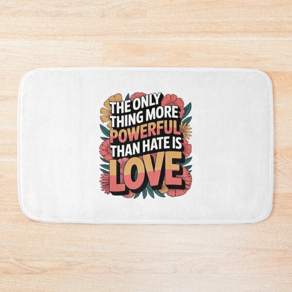 Item preview, The Only Thing More Powerful Than Hate Is Love designed and sold by jessicakennedy6.