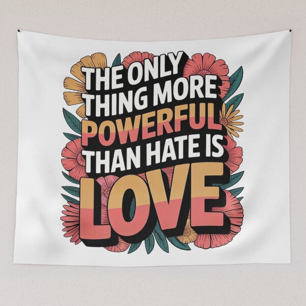 Item preview, The Only Thing More Powerful Than Hate Is Love designed and sold by jessicakennedy6.