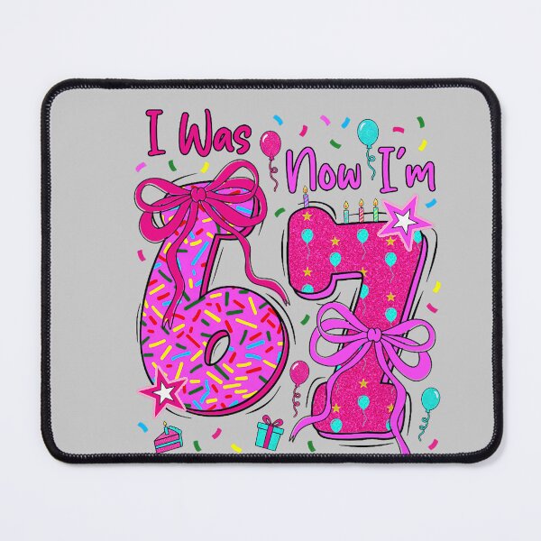 Item preview, 7th Birthday Girl I was 6 Now I'm 7 Year Old 67 Birthday designed and sold by mjohnson9.