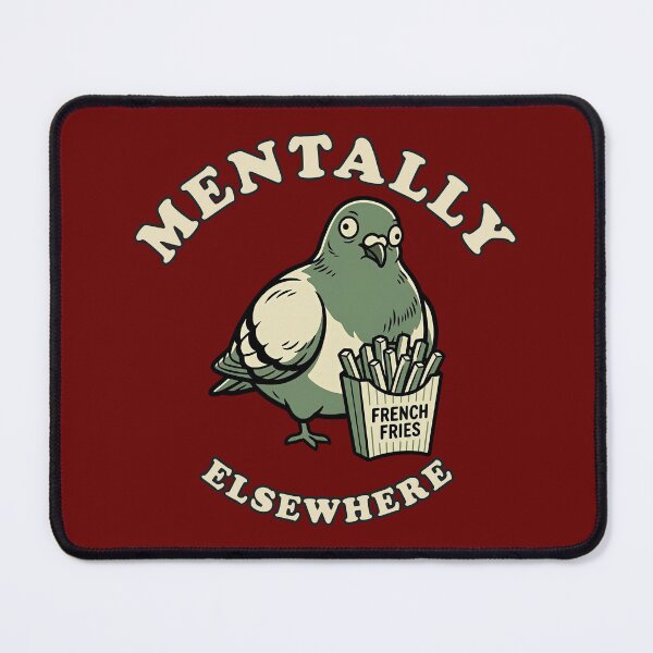 Item preview, Mentally Elsewhere | Funny Pigeon with French Fries Graphic designed and sold by Akio Saiko.