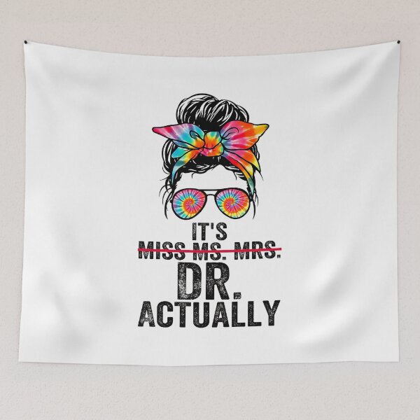 Artikelvorschau, Es ist Miss Ms Mrs Dr Actually Doctor Graduation Appreciation entworfen und verkauft von Goleon12.