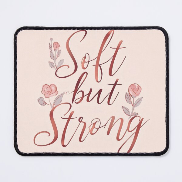 Item preview, Soft But Strong – Feminine Empowerment Quote designed and sold by Saynix.