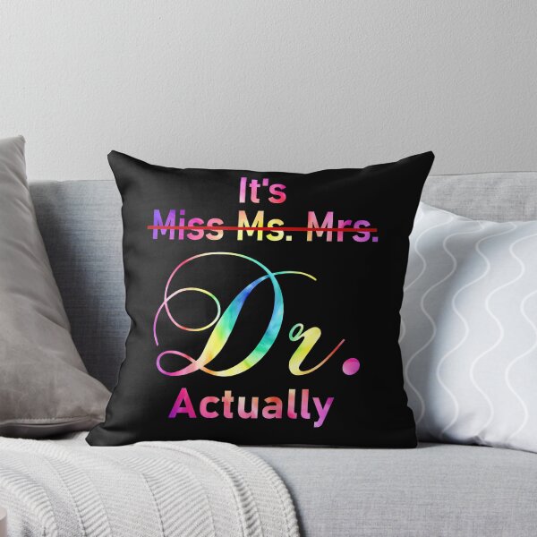 Item preview, It's Miss Ms Mrs Dr Actually Doctor Graduation Appreciation designed and sold by Goleon12.