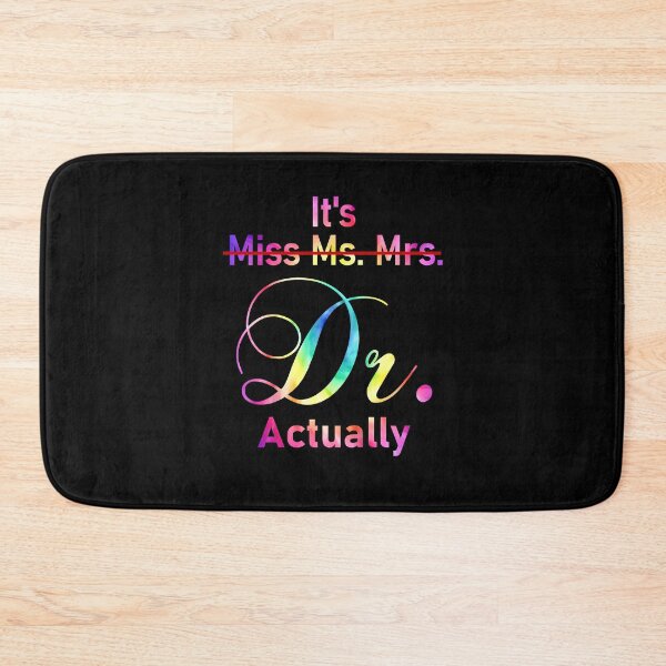 Item preview, It's Miss Ms Mrs Dr Actually Doctor Graduation Appreciation designed and sold by Goleon12.