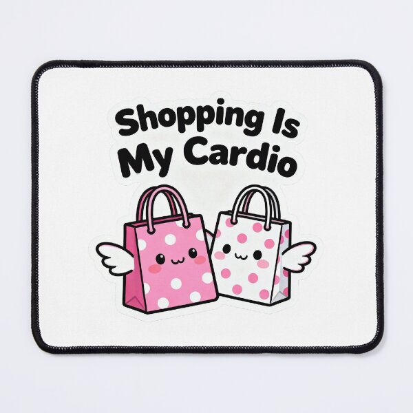 Item preview, Shopping Is My Cardio – Funny Shopping Quote for Shopaholics & Fashion Lovers designed and sold by MiaSky Fox.
