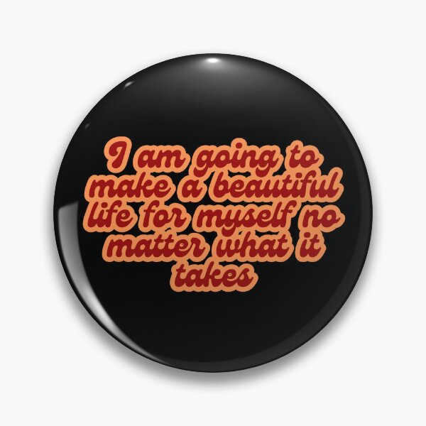 Item preview, I am going to make a beautiful life for myself no matter what it takes designed and sold by SWETA HALDER.
