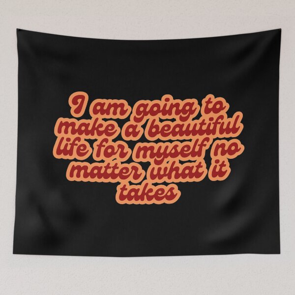 Item preview, I am going to make a beautiful life for myself no matter what it takes designed and sold by SWETA HALDER.