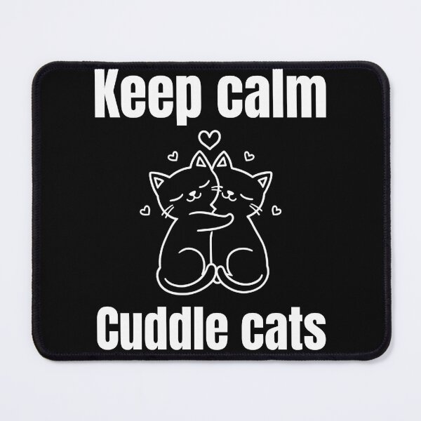 Item preview, Keep calm, Cuddle cats designed and sold by Jodelsky.