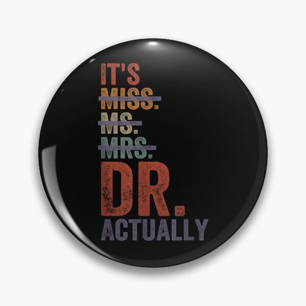 Item preview, It's Miss Ms Mrs Dr Actually Doctor Graduation Appreciation designed and sold by Boutkimaewab.