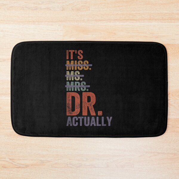 Item preview, It's Miss Ms Mrs Dr Actually Doctor Graduation Appreciation designed and sold by Boutkimaewab.
