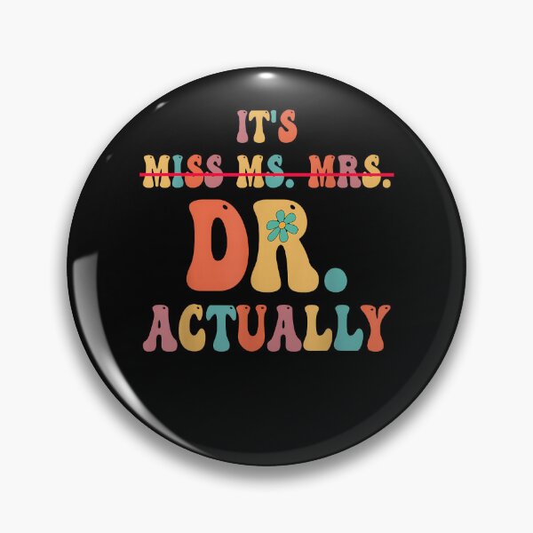 Item preview, It's Miss Ms Mrs Dr Actually Doctor graduation Appreciation designed and sold by Boutkimaewab.