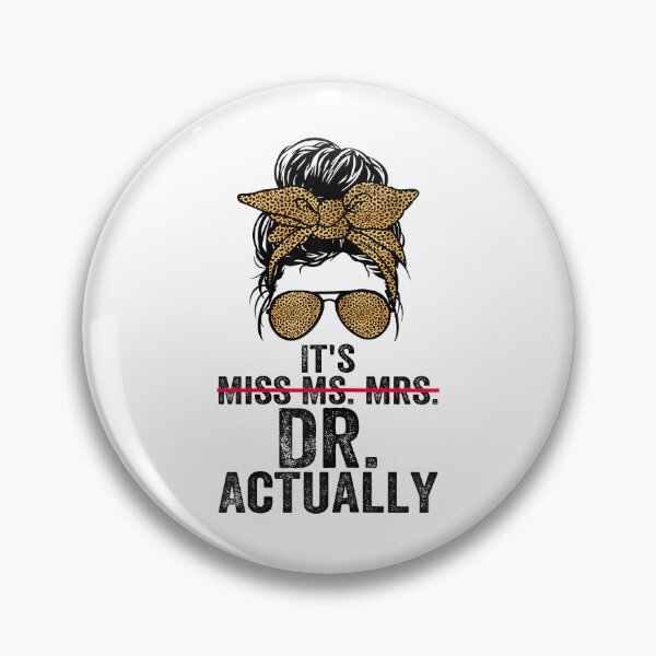 Item preview, It's Miss Ms Mrs Dr Actually Doctor graduation Appreciation designed and sold by Boutkimaewab.