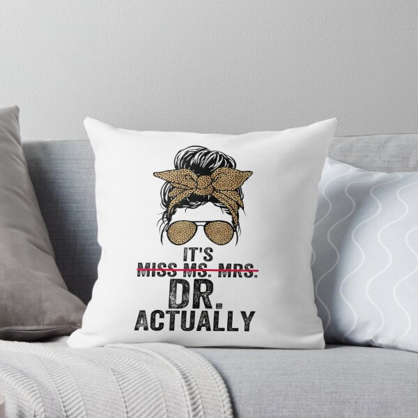 Item preview, It's Miss Ms Mrs Dr Actually Doctor graduation Appreciation designed and sold by Boutkimaewab.