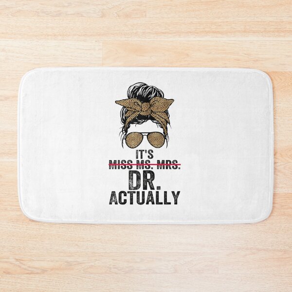 Item preview, It's Miss Ms Mrs Dr Actually Doctor graduation Appreciation designed and sold by Boutkimaewab.