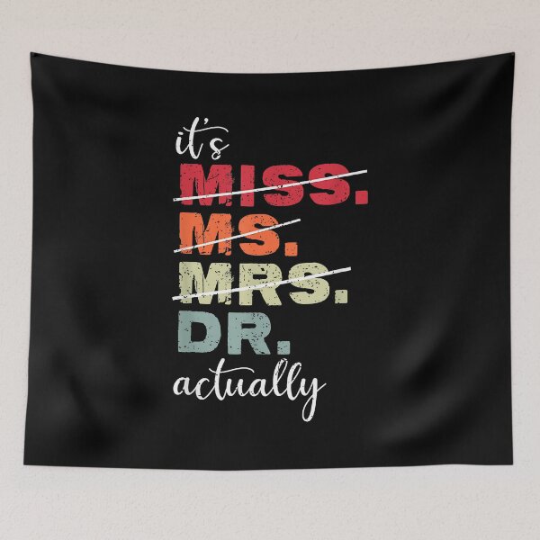 Item preview, It’s Miss Ms Mrs Dr actually Doctor Graduation Vintage designed and sold by Boutkimaewab.
