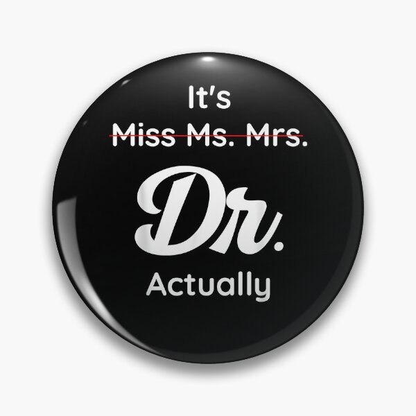 Item preview, It's Not Miss Ms Mrs Its Dr Actually Doctor Graduation Women designed and sold by Boutkimaewab.