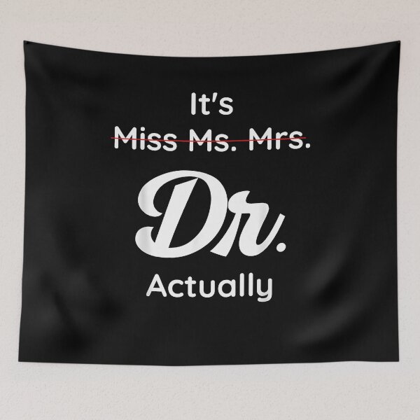 Item preview, It's Not Miss Ms Mrs Its Dr Actually Doctor Graduation Women designed and sold by Boutkimaewab.