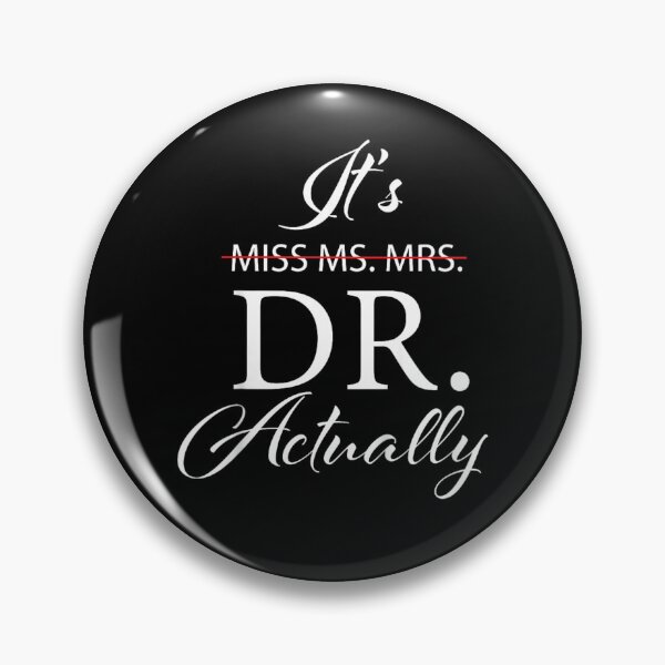 Item preview, It's Miss Ms Mrs Dr Actually Doctor Appreciation Graduation designed and sold by Boutkimaewab.