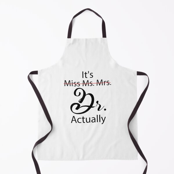 Item preview, It's Miss Ms Mrs Dr Actually Funny Doctor Graduation designed and sold by Boutkimaewab.