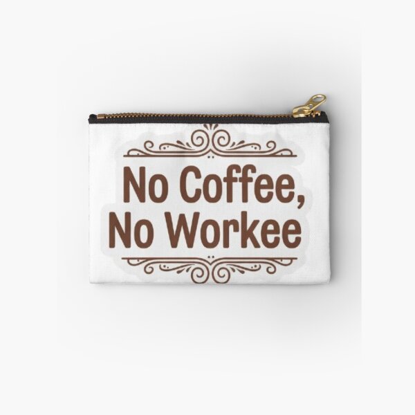 Item preview, No coffee No workee  designed and sold by Dipti333.