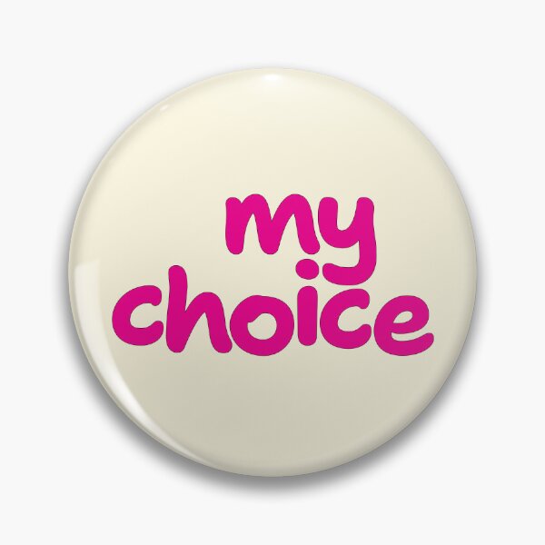 Item preview, My choice designed and sold by CharlottePlaceArt.