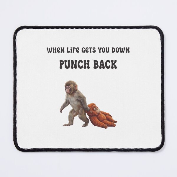Item preview, Punch Monkey, When Life Gets You Down Punch Back designed and sold by NinMema.