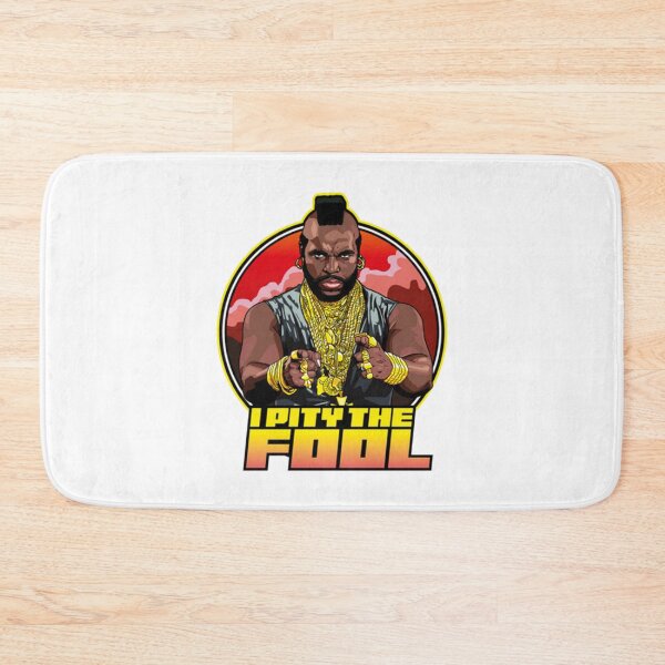 Item preview, I Pity The Fool designed and sold by marjorichapple.