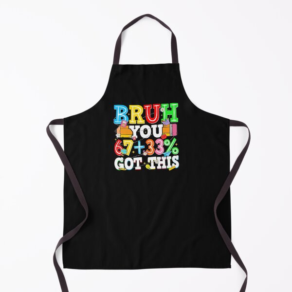Item preview, Bruh Test Day 67 You 33 Got This  designed and sold by tratakos.