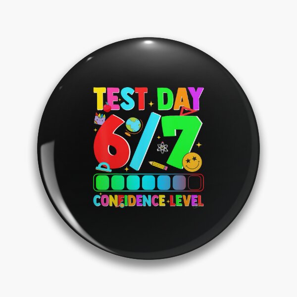 Item preview, Test Day Six Seven 67 Confidence Level Meme designed and sold by tratakos.
