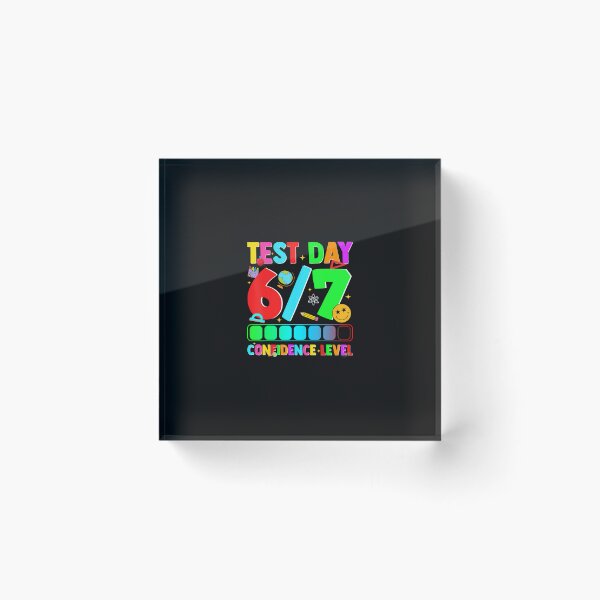 Item preview, Test Day Six Seven 67 Confidence Level Meme designed and sold by tratakos.