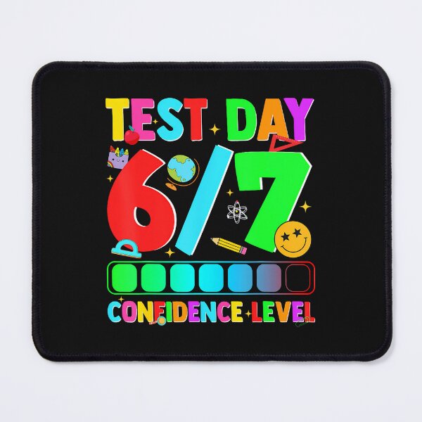 Item preview, Test Day Six Seven 67 Confidence Level Meme designed and sold by tratakos.