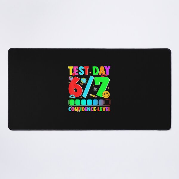 Item preview, Test Day Six Seven 67 Confidence Level Meme designed and sold by tratakos.