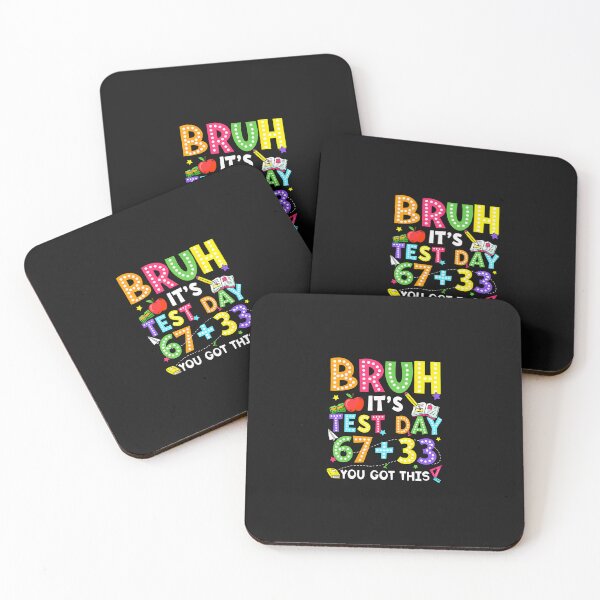 Item preview, Bruh It'S Test Day 67  33 You Got This designed and sold by tratakos.