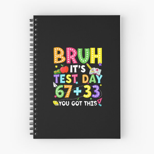 Item preview, Bruh It'S Test Day 67  33 You Got This designed and sold by tratakos.
