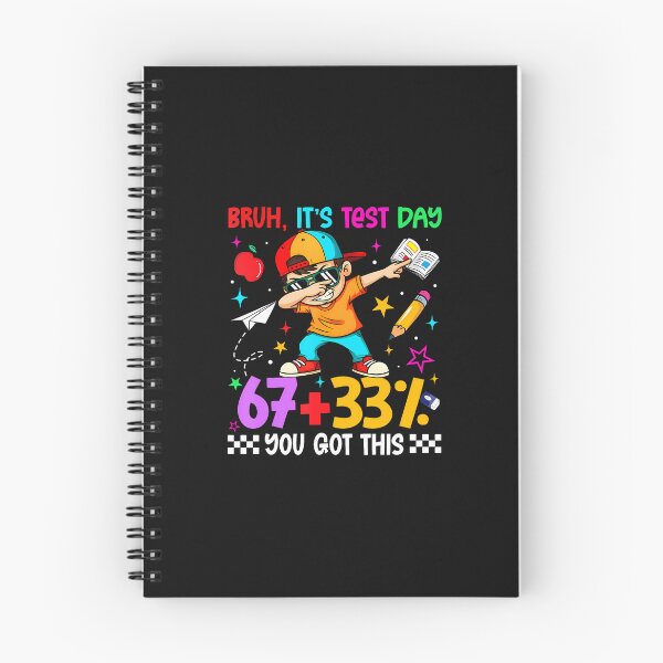 Item preview, Bruh It'S Test Day 67  33 You Got This designed and sold by tratakos.