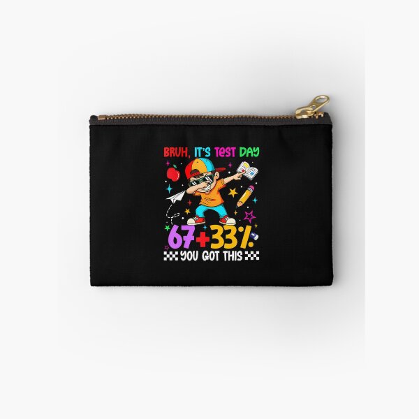 Item preview, Bruh It'S Test Day 67  33 You Got This designed and sold by tratakos.