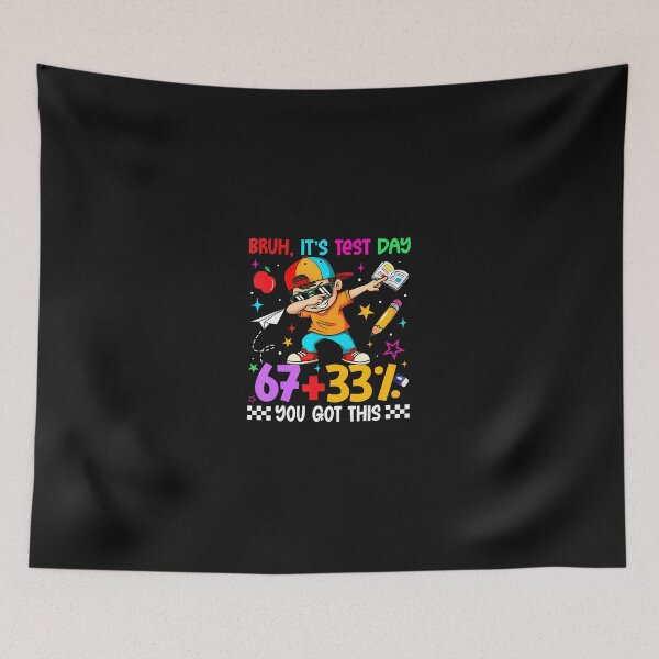 Item preview, Bruh It'S Test Day 67  33 You Got This designed and sold by tratakos.