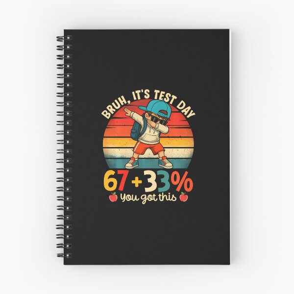 Item preview, Bruh It'S Test Day 67  33 Percent You Got This designed and sold by tratakos.